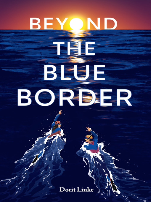 Title details for Beyond the Blue Border by Dorit Linke - Available